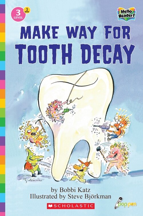 Hello Reader #03: Make Way for Tooth Decay (Level3) (Paperback + StoryPlus QR)