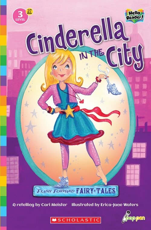 Hello Reader #27: Flash Forward Fairy Tales: Cinderella in the City (Level3) (Paperback + StoryPlus QR)