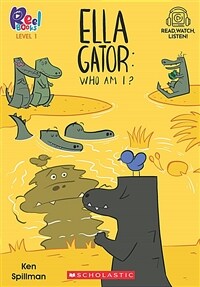 Ella Gator #01: Who Am I? (Level1) (Paperback + StoryPlus QR)