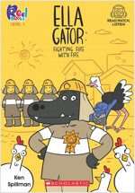 Ella Gator #02: Fighting Fire with Fire (Level1) (Paperback + StoryPlus QR)