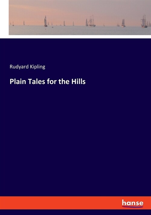 Plain Tales for the Hills (Paperback)