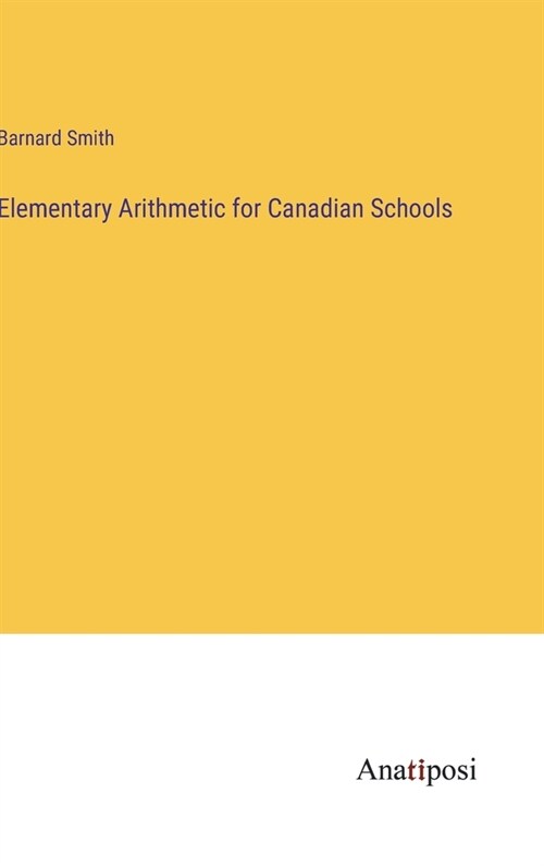 Elementary Arithmetic for Canadian Schools (Hardcover)