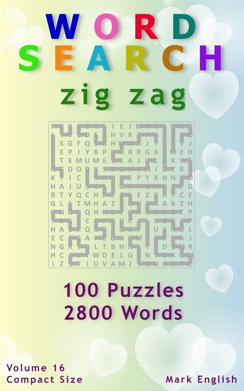 Word Search: Zig Zag, 100 Puzzles, 2800 Words, Volume 16, Compact 5x8 Size (Paperback)