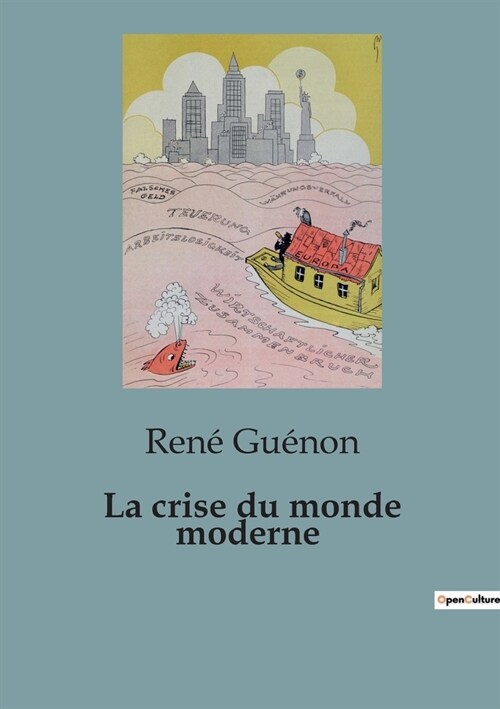 La crise du monde moderne: Une critique du monde occidental (Paperback)