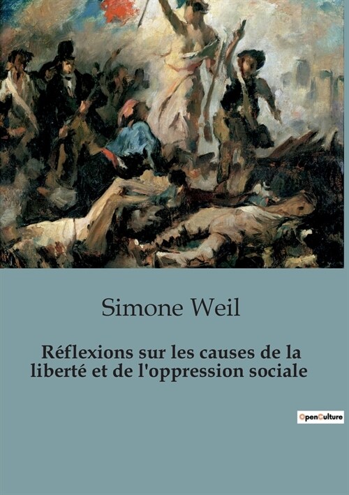 R?lexions sur les causes de la libert?et de loppression sociale (Paperback)