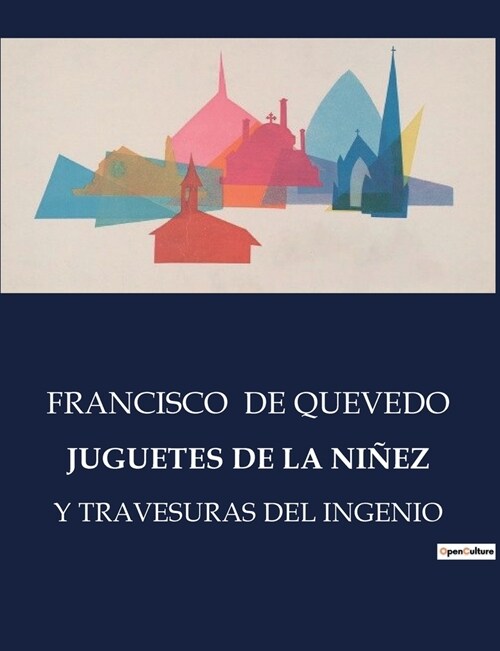 Juguetes de la Ni?z: Y Travesuras del Ingenio (Paperback)