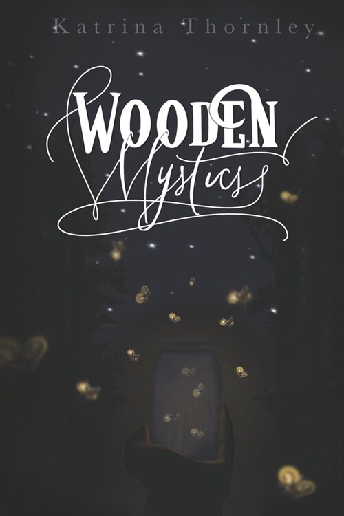 Arcadians: Wooden Mystics (Paperback)