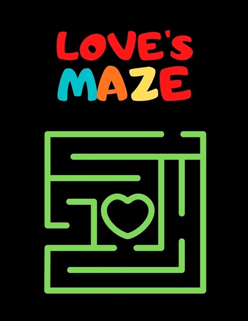 Loves Maze: You Love maze This Maze Book for You. (Paperback)