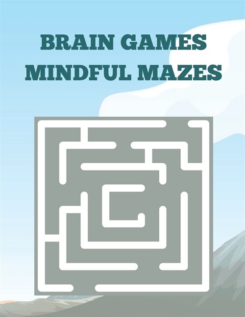 Brain Games Mindful Mazes: Amazing challenging maze book brain games mindful mazes (Paperback)