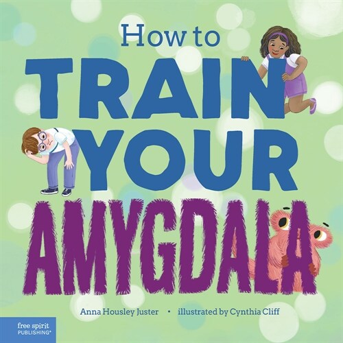 How to Train Your Amygdala (Hardcover, Book with Digit)