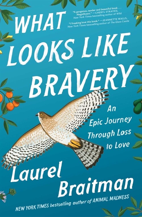 What Looks Like Bravery: An Epic Journey Through Loss to Love (Paperback)