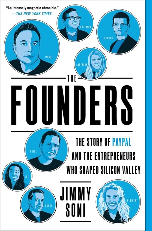 The Founders: The Story of Paypal and the Entrepreneurs Who Shaped Silicon Valley (Paperback)