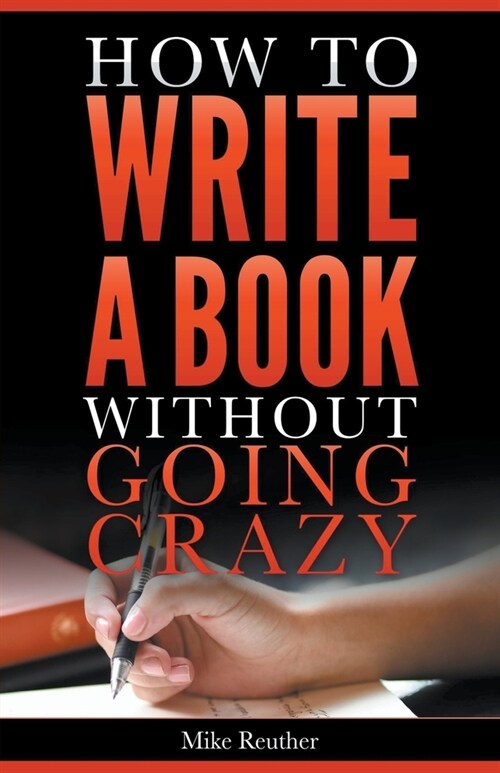 How to Write a Book Without Going Crazy (Paperback)