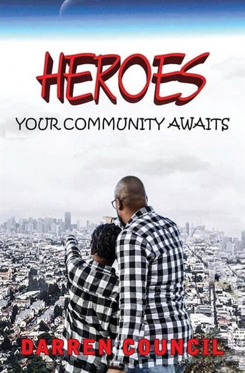 Heroes, Your Community Awaits (Paperback)