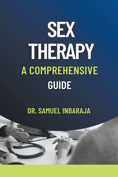 Sex Therapy: A Comprehensive Guide (Paperback)