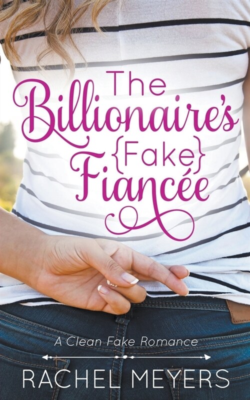 The Billionaires Fake Fiancee (Paperback)