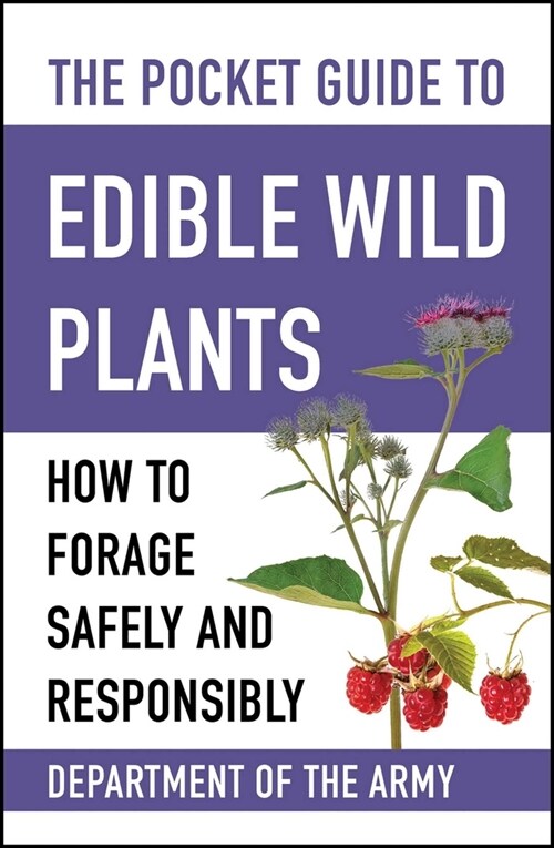 The Pocket Guide to Edible Wild Plants: How to Forage Safely and Responsibly (Paperback)