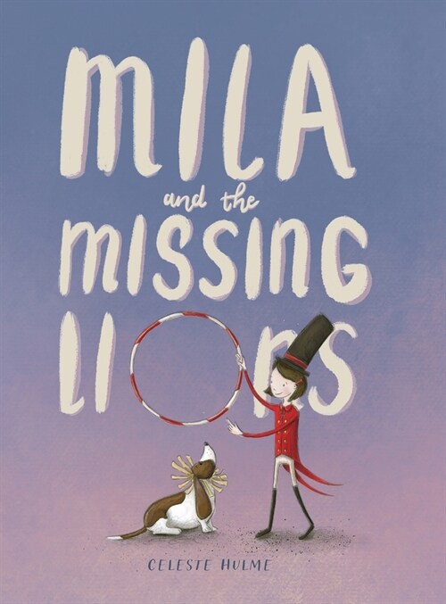 Mila and the Missing Lions (Hardcover, 2)