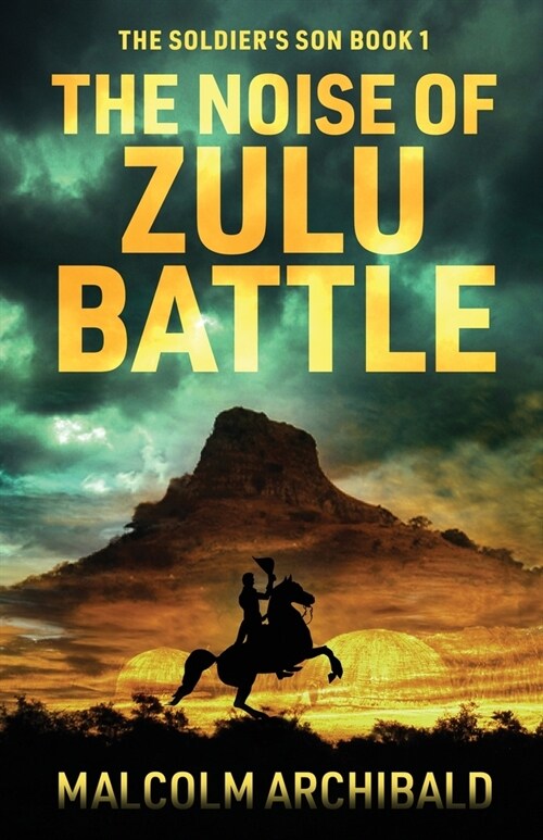 The Noise of Zulu Battle (Paperback)