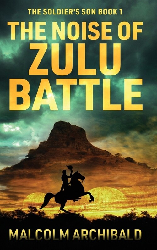 The Noise of Zulu Battle (Hardcover)