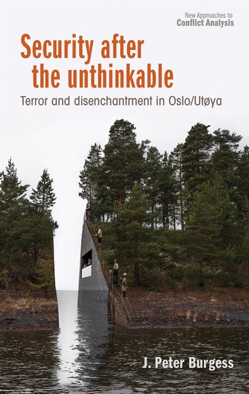 Security After the Unthinkable : Terror and Disenchantment in Norway (Hardcover)