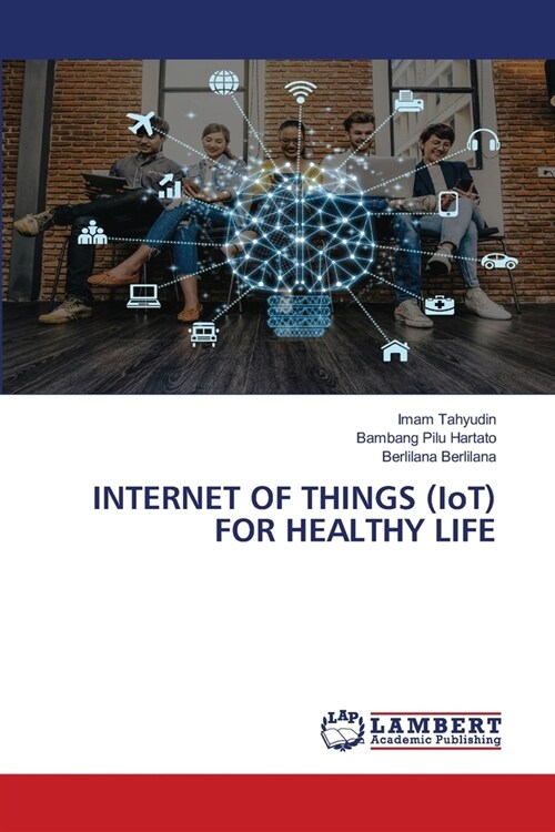 INTERNET OF THINGS (IoT) FOR HEALTHY LIFE (Paperback)