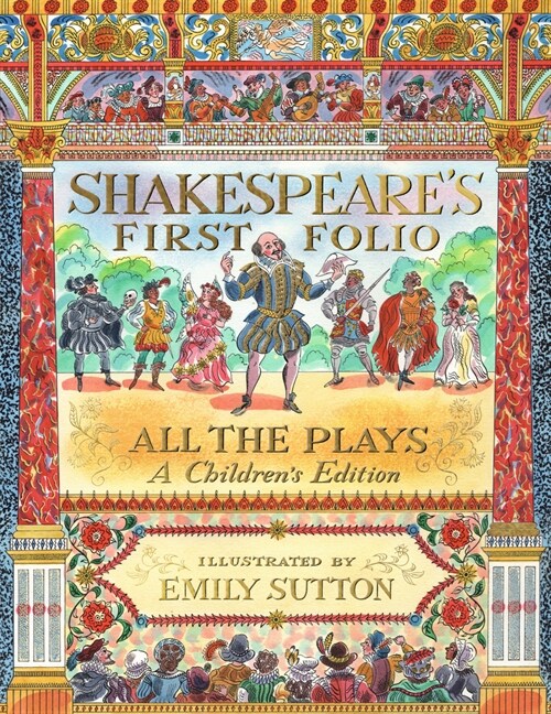 Shakespeares First Folio: All the Plays: A Childrens Edition (Hardcover)