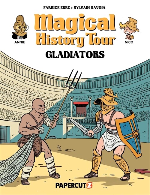 Magical History Tour Vol. 14: Gladiators (Hardcover)