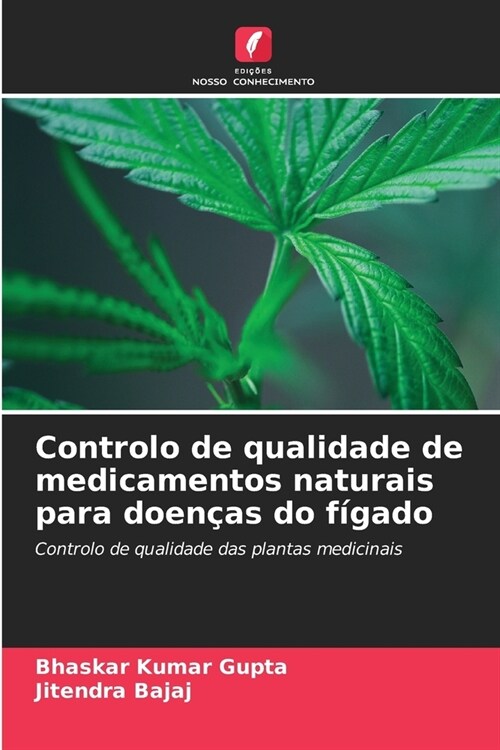 Controlo de qualidade de medicamentos naturais para doen?s do f?ado (Paperback)