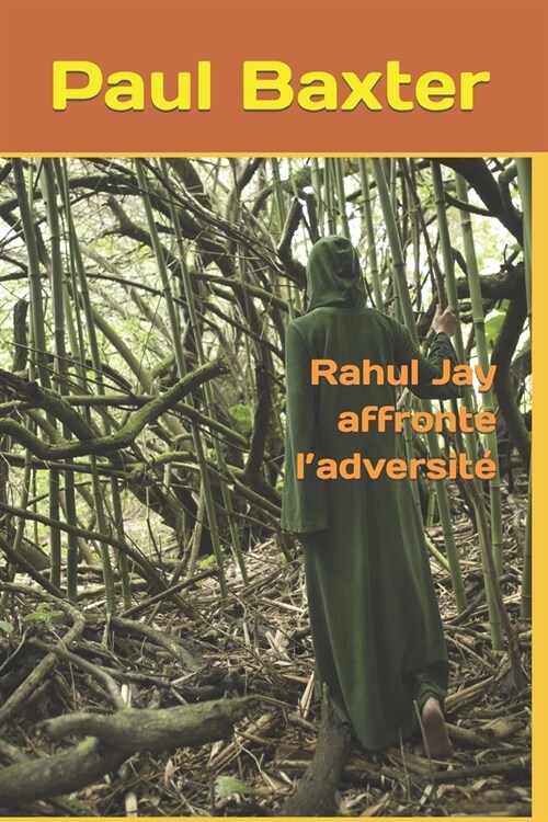 Rahul Jay affronte ladversit? (Paperback)