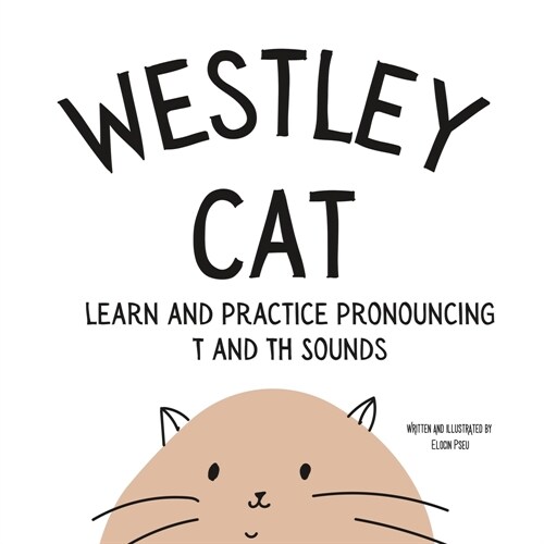 Westley the Cat: An Early Reading Speech Excercise Book (Paperback)