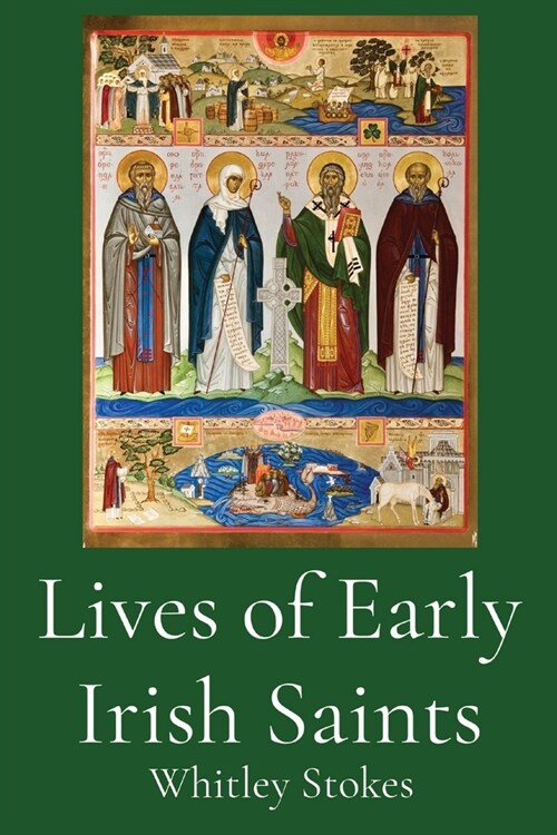 Lives of Early Irish Saints (Paperback)