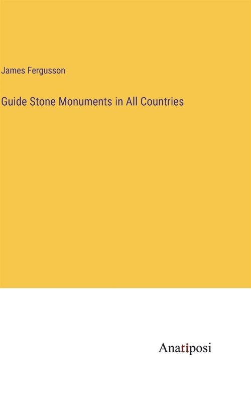 Guide Stone Monuments in All Countries (Hardcover)