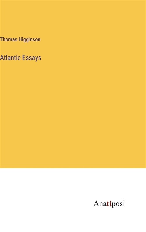 Atlantic Essays (Hardcover)