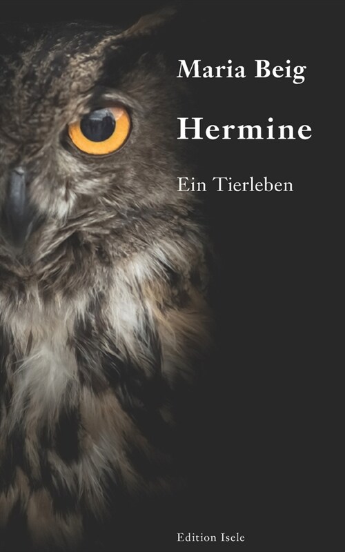 Hermine: Ein Tierleben (Paperback)