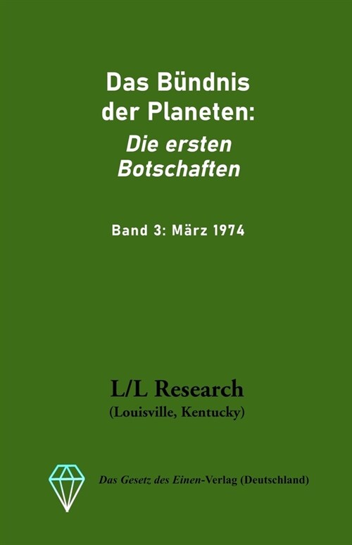 Das B?dnis der Planeten: Die ersten Botschaften: Band 3: M?z 1974 (Paperback)