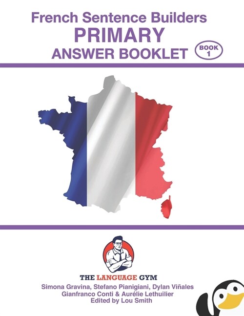 French Sentence Builders - ANSWER BOOKLET - PRIMARY - Part 1 (Paperback)