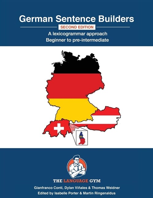 German Sentence Builders - A Lexicogrammar approach - Second Edition: GERMAN SENTENCE BUILDERS - Beginner to Pre-intermediate (Paperback, 2)