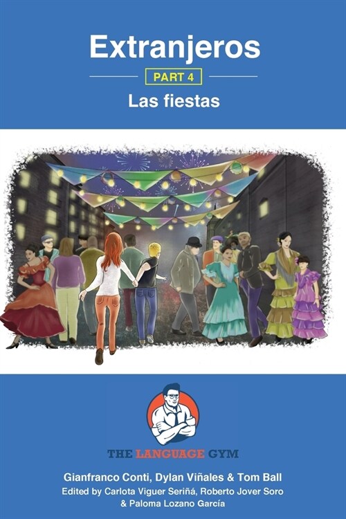 Extranjeros - Part 4 - Las fiestas: Spanish Sentence Builder - Readers (Paperback)