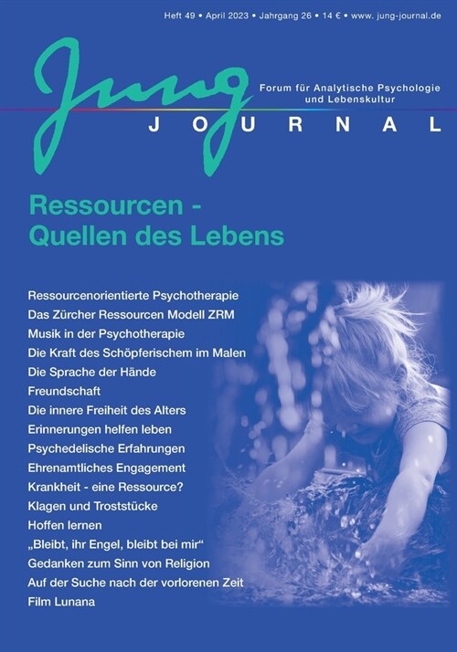 Jung Journal Heft 49: Ressourcen - Quellen des Lebens: Forum f? Analytische Psychologie und Lebenskultur (Paperback)