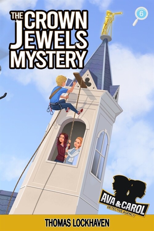 The Crown Jewels Mystery (Book 6): Ava & Carol Detective Agency (Paperback)