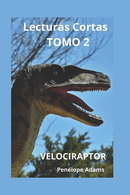 Lecturas Cortas TOMO 2: Velociraptor (Paperback)