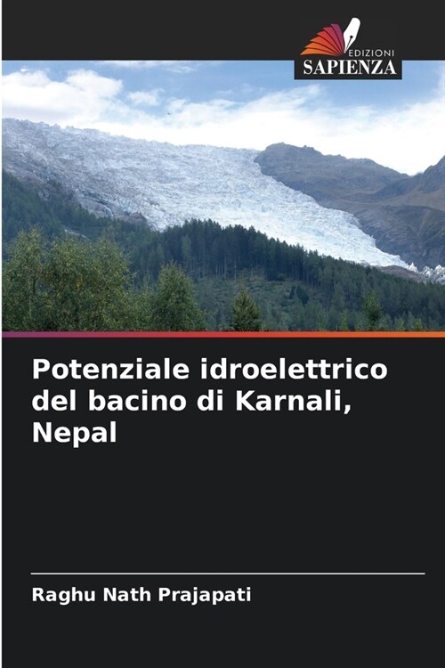 Potenziale idroelettrico del bacino di Karnali, Nepal (Paperback)
