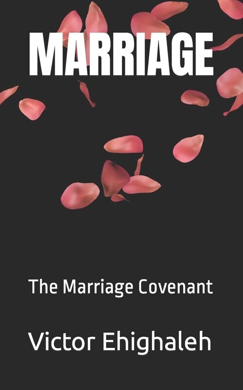 Marriage: The Marriage Covenant (Paperback)