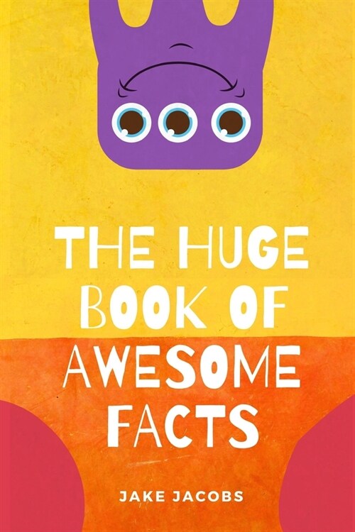 The Huge Book of Awesome Facts (Paperback)