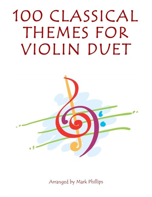 100 Classical Themes for Violin Duet (Paperback)
