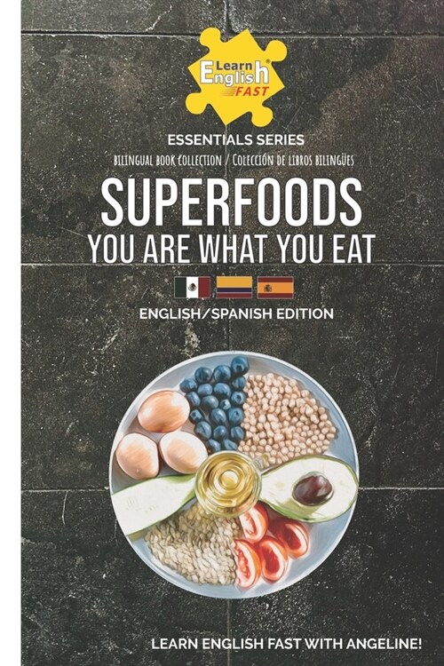 Superfoods You Are What You Eat: English/Spanish Edition (Paperback)