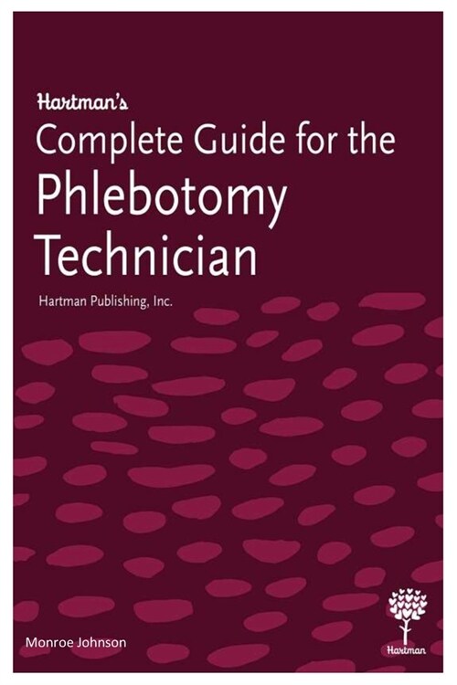 Complete Guide for the Phlebotomy Technician (Paperback)
