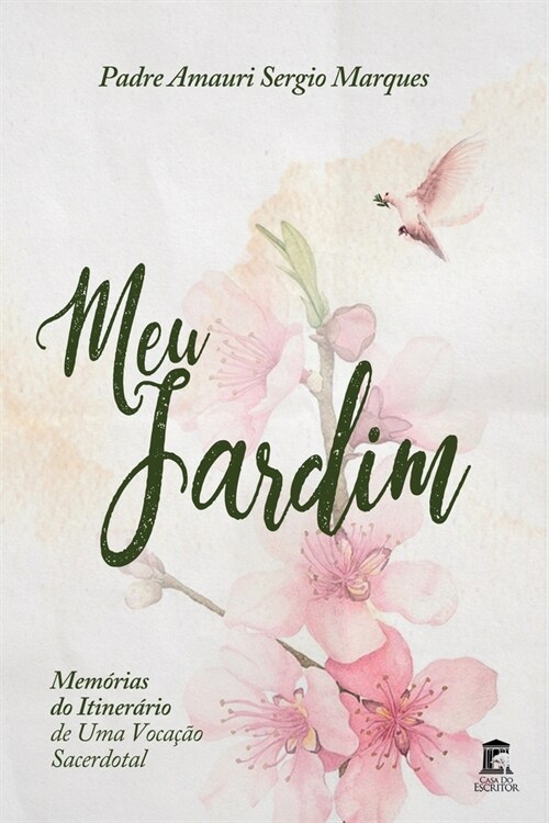 Meu Jardim: Mem?ias do Itiner?io de Uma Voca豫o Sacerdotal (Paperback)