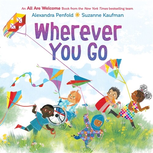 Wherever You Go (an All Are Welcome Book) (Library Binding)